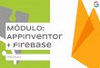Appinventor + firebase MÓDULO · MIT App Inventor SeComp Database — F r X Ir para a documentação Segura  Firebase