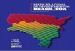 MAPA BILATERAL DE INVESTIMENTOS BRASIL EUA · 4 5 PALAVRAS INICIAIS O lançamento do Mapa de Investimentos Bilaterais Brasil-Estados Unidos traz nova perspectiva para a ampliação