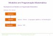 Modelos em Programação Matemática · 2 Para obter uma cópia do Xpress- MP para estudantes ir ao site  Mestrado em Matemática Aplicada à Economia e Gestão 