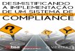 LETÍCIA RIBAS SUGAI ROCHA COMPLIANCE - veritaz.com.brveritaz.com.br/wp-content/uploads/2018/08/ebook-compliance.pdf · 4 DESMISTIFICANDO A IMPLEMENTAÇÃO DE UM SISTEMA DE COMPLIANCE