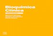Bioquímica Clínica Bioquímica Clínica · Bioquímica Clínica Traduzido em dez idiomas, agora com mais de 70.000 cópias vendidas no mundo! Esta edição revisada de Bioquímica