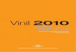 Vinil 2010 10 - Committed to Sustainable Development · Vida mais fácil Publicação do 1º Relatório de Progresso em Abril Constituição do Vinil 2010 como pessoa jurídica 1ª