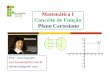 Matemática I Conceito de Função Plano Cartesianojoinville.ifsc.edu.br/~joni.fusinato/MAT I - Integrado/Aulas/Aula 5... · Dados dois conjuntos não vazios, A e B, uma função