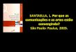 SANTAELLA, L. Por que as comunicações e as artes estão ...s46f5f7ff782ca167.jimcontent.com/.../module/5508864068/name/SANTAELLA.pdf · •Maria Lúcia Santaella Braga (Catanduva,