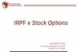 IRPF e Stock Options - trf3.jus.br · Ao contrário, o modelo de participação acionária é o mais utilizado para a remuneração do trabalho executivo, segundo a pesquisa acima