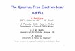 The Quantum Free Electron Laser (QFEL)lxmi.mi.infn.it/quiquoqua/BONIFACIO-FELF07.pdf · 3 what is QFEL? QFEL is a novel macroscopic quantum coherent effect: collective Compton backscattering