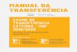 MANUAL DA TRANSFERÊNCIA - fuvest.br · Manual da Transferência Externa USP – 2019/2020 3 CALENDÁRIO Horário da prova: 12h00 – Horário recomendado para chegada ao local de