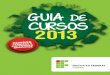 GUIA DE CURSOS 2013 - umuarama.ifpr.edu.brumuarama.ifpr.edu.br/wp-content/uploads/2012/10/guia2013_web1.pdfHá, ainda, uma breve apresentação da diretoria de Educação a Distância