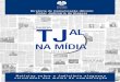 Poder Judiciário de Alagoas - tjal.jus.br · sexta-feira, no turno matutino. Até às 9h, a Presidência recebe relatório com informações sobre o Judiciário publicadas em veículos