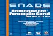 ENADE COMENTADO COMPONENTE: FORMAÇÃO GERAL …editora.pucrs.br/Ebooks/Pdf/enade-formacao-geral.pdf · meiro volume do ENADE Comentado Formação Geral (2006, 2007 e 2008), apresentamos