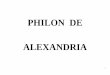 PHILON DE ALEXANDRIA · realizada pelos judeus de Alexandria. Os estudiosos alexandrinos estavam preocupados em salvar a herança clássica e procuravam restaurar textos, cuja autenticidade