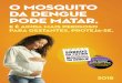 O mosquito da dengue pode matar. - Ministério da Saúdeportalms.saude.gov.br/images/campanhas/dengue2015/Broadside_Microcefal... · “Se o mosquito da dengue pode matar, ele não