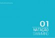 NATAÇÃO swimming - Golfinho Sports · PDF file swimming. didactic/ learning material material didático/ aprendizagem. 11 Jangada Simples Fabricada em Golfoam. Tubo interior flexível