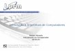 Introdução à Arquitetura de Computadoresmberger/Disciplinas/2011_1/ICC/Slides/Aula_7.pdf · Introdução – Conceitos (2) Linguagem de Máquina Instruções básicas de um determinado