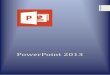 PowerPoint 2013 - pucrs.brpucrs.br/ciencias/viali/mestrado/trdp/atividades/apresenta/Apostila... · 6 2. As bordas pontilhadas identificam os espaços reservados onde você pode digitar