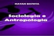 Sociologia e Antropologia - Direito Facilitadodireitofacilitado.com.br/.../Teoria-Sociologia-e-Antropologia-I-e-II.pdf · 4.Sociologia e Antropologia como Ciências Sociais 4.1.Conjunto
