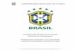 Confederação Brasileira de Futebol Diretoria de ... · 1 Avenida Luiz Carlos Prestes, 130 • Barra da Tijuca • Rio de Janeiro • Brasil • CEP 22.775 - 055 Tel: 00 55 (21)