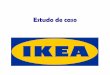 Estudo de casojoanarezende.weebly.com/uploads/4/8/2/6/48263903/ikea.pdf · 2018-08-30 · IKEA •1943 - Fundada na Suécia por Ingvar Kamprad. •1947 - O mobiliário entrou na lista