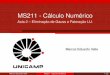 MS211 - Cálculo Numéricovalle/Teaching/MS211/Aula02.pdfMS211 - Cálculo Numérico Aula 2 – Eliminação de Gauss e Fatoração LU. Marcos Eduardo Valle Marcos Eduardo Valle MS211