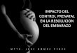 IMPACTO DEL CONTROL PRENATAL EN LA RESOLUCION DEL … · un control, diagnostico, y tratamiento que involucra un control prenatal, según el perfil de la especialidad en perinatología