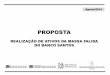 PROPOSTA - Massa Falida Banco Santos · HISTÓRICO De acordo com o demonstrativo da MFBS, caso fossem, em tese, recuperados todos os créditos discutidos judicialmente e subtraídos