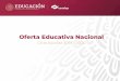 Oferta Educativa Nacional - gob.mx...Ciudad de México y Representación del CONALEP en el Estado de Oaxaca. En las decisiones adoptadas por el CDOE, participan, además del cuerpo