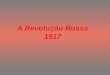 A Revolução Russa 1917114560001.s3-sa-east-1.amazonaws.com/redesagradouba/wp-content/uploads... · A Revolução Russa 1917. A Rússia no início do século XX •O império russo