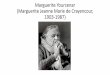 Marguerite Yourcenar (Marguerite Jeanne Marie de Crayencour, … · 2019-05-05 · Marguerite Yourcenar (Marguerite Jeanne Marie de Crayencour, 1903-1987) Memórias de Adriano 1974