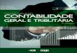 Contabilidade Geral e Tributária - 9ª ed. · mundo já aderiram às regras da Contabilidade Internacional e o Brasil dá os primeiros passos nessa direção por intermédio dos