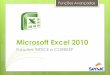 Microsoft Excel 2010 - bdebecker.files.wordpress.com · 3 Função ÍNDICE (forma matricial) OBSERVAÇÕES: Se o intervalo contiver apenas uma linha, o argumento Núm_Linha é opcional;