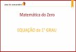 Matemática do Zero - Amazon S3s3.amazonaws.com/ead_casa/ead_casa/CursoSecaoItem/slides... · 2017-06-05 · houve um aumento de 25% em relação à semana anterior; na terceira semana