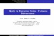 Método de Elementos Finitos - Problema Bidimensionalluciac/fem/resumo-elementos-finitos-bidimensional.pdf · M etodo de Elementos Finitos - Problema Bidimensional Prof. Isaac P