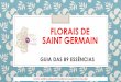 FLORAIS DE SAINT GERMAIN · Um bom floral de limpeza profunda que remove pragas mentais ou verbais, bastante indicado a pessoas azaradas, removendo obstáculos e abrindo caminhos