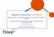 Relatório Gerencial TECNOVA - · PDF file 2018-02-07 · Relatório Gerencial TECNOVA Departamento de Produtos Financeiros Descentralizados - DPDE Área de Apoio à Ciência, Inovação,