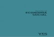 Guia Prático da ECONOMIA SOCIAL...GUIA PRÁTICO DA ECONOMIA SOCIAL Projeto Y.ES ISBN: 978-972-9424-56-4 O Y.ES é um projeto desenvolvido pela CASES, em conjunto com os seus membros,