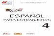 ESPAÑOL - IAUPEiaupe.com.br/prolinfo/wp-content/uploads/2012/07/ESPANOL-PARA-ESTRANJEROS-4.pdfEn esta obra se pretende hacer un manual práctico, donde se da prioridad a la conversación