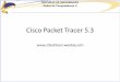 Cisco Packet Tracer 5 · 2018-09-07 · SISTEMAS DE INFORMAÇÃO Redes de Computadores II O PT 5.3 (Packet Tracer) permite criar ambientes de redes LANs e WANs e além disso simular