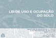 LEI DE USO E OCUPAÇÃO DO SOLO - Rio de Janeiro · econômicas de grande porte, particularmente industriais, de logística, tecnologia, comércio atacadista e instalação de usos