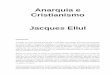 Anarquia e Cristianismo Jacques 2013-06-03¢  Anarquia e Cristianismo Jacques Ellul INTRODU£â€£’O A quest££o