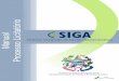 Manual Processo Licitatório SIGA · Manual Processo Licitatório – SIGA 5/50 3. NAVEGANDO NA ÁREA DE PROCESSO Ao acessar o Sistema, o usuário tem uma visão geral da Área do