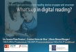 What's up in digital reading? - Universidade do · PDF file What's up in digital reading? Children’s perspectives about reading stories on paper and on screen Íris Susana Pires