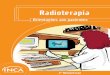 RadioterapiaA radioterapia é um tratamento no qual se utilizam radiações ionizantes (raio-x, por exemplo), que são um tipo de energia para destruir ou impedir que as células do