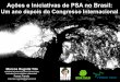 Ações e Iniciativas de PSA no Brasil · 2017-05-01 · Ações e Iniciativas de PSA no Brasil: Um ano depois do Congresso Internacional Marcos Rugnitz Tito Incentivos Econômicos
