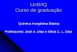 Química Inorgânica Básica Professores: José A. Dias e ...labcat.unb.br/images/PDF/Aulas/Aula_7-Acidos_Bases-QIB.pdf⚫Princípio de Pearson para prever a estabilidade de complexos