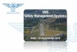 SMS Safety Management Systems - anac.pt · Deve ser nomeado o responsável executivo pelo SMS, com a responsabilidade final pela segurança 1.3 Nomeação do pessoal chave de segurança