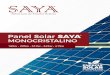 Panel Solar SAYA · 2018-05-10 · Panel Solar SAYA Monocristalino Módulos solares estándares rentables para aplicaciones tragaluces, techos, y fachadas. 0-+5% tolerancia positiva