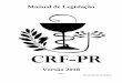 Manual de Legislação - CRF-PR · 2018-06-15 · Dispõe sobre a responsabilidade da destinação dos medicamentos em desuso no Estado do Paraná e seus ... Esclarecimentos sobre