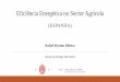 Eficiência Energética no Sector Agrícola (Espanha) · 2016-04-29 · Art. 5º do Regulamento UE n.º 1305/2013 1) Fomentar a transferência de conhecimentos e a inovação nos