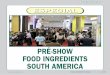 PRÉ-SHOW FOOD INGREDIENTS SOUTH AMERICA · 2016-07-07 · ralelo à feira, a CPhI South America. Segundo a organizadora do prê-mio, “Entende-se por suplemento o produto que completa