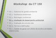 Workshop da CT 150 - apambiente.pt · 2016-04-07 · ISO 14031:2013 Gestão ambiental Avaliação do desempenho ambiental Linhas de orientação Preâmbulo Introdução 1. Âmbito